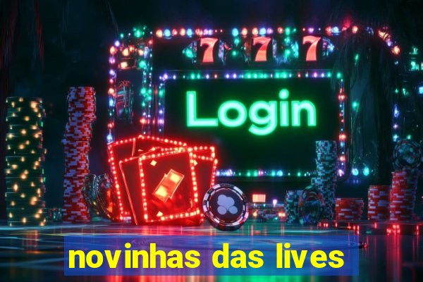 novinhas das lives